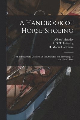 Handbook of Horse-shoeing