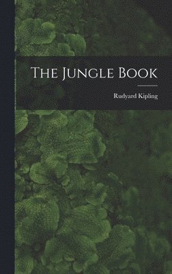 Rudyard Kipling - Jungle Book, Inbunden