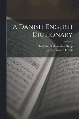 James Stephen Ferrall, Thorleifur Gudmundson Repp - Danish-English Dictionary, Häftad