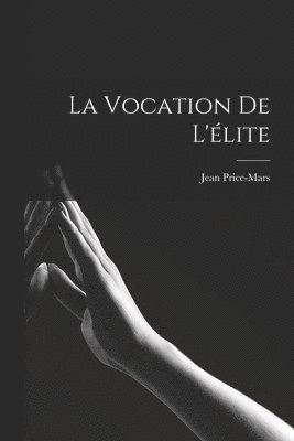 Jean Price-Mars - vocation de l'élite, Häftad