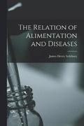 The Relation of Alimentation and Diseases