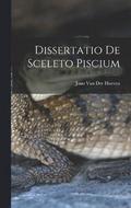 Dissertatio de Sceleto Piscium