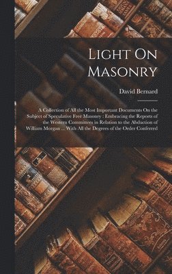 David Bernard - Light On Masonry, Inbunden