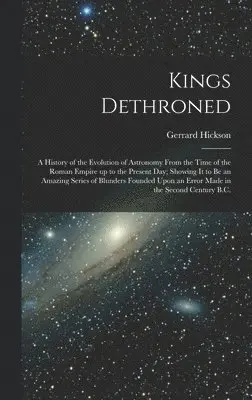 Gerrard Hickson - Kings Dethroned, Inbunden. Tillgänglighet: Lägg i varukorg