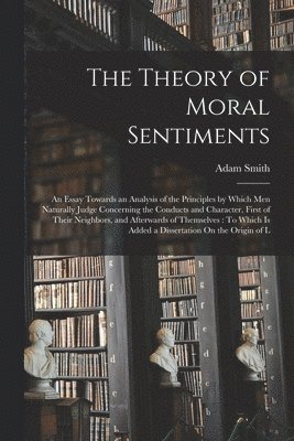 Adam Smith - Theory of Moral Sentiments, Häftad