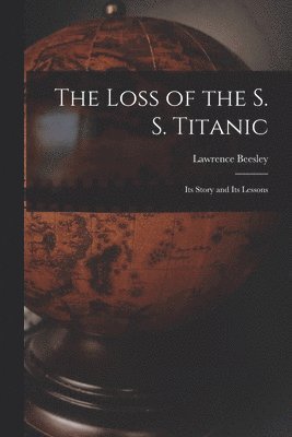 Lawrence Beesley - Loss of the S. S. Titanic, Häftad