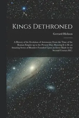 Gerrard Hickson - Kings Dethroned, Häftad. Tillgänglighet: Lägg i varukorg