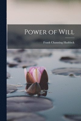 Frank Channing Haddock - Power of Will, Häftad