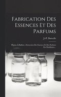 Fabrication Des Essences Et Des Parfums