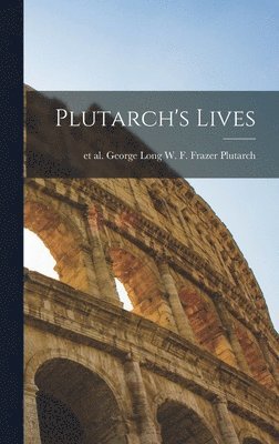 George Long Et Al W F Frazer - Plutarch's Lives, Inbunden. Tillgänglighet: Lägg i varukorg