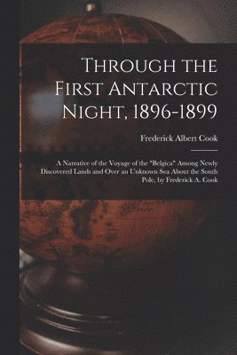 Through the First Antarctic Night, 1896-1899