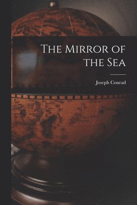 Joseph Conrad - Mirror of the Sea, Häftad