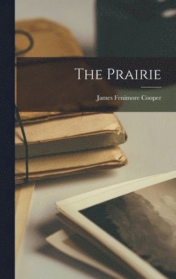 James Fenimore Cooper - Prairie, Inbunden