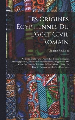 Les origines égyptiennes du droit civil romain, Inbunden