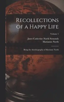 Marianne North, Janet Catherine North Symonds - Recollections of a Happy Life, Inbunden. Tillgänglighet: Lägg i varukorg