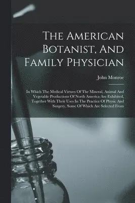 American Botanist, And Family Physician