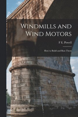 Windmills and Wind Motors