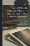 Complete Concordance to the Odyssey and Hymns of Homer