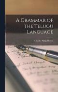 A Grammar of the Telugu Language