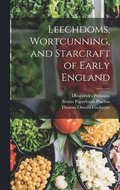 Leechdoms, Wortcunning, and Starcraft of Early England