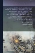 A History of Wilkes-Barr, Luzerne County, Pennsylvania