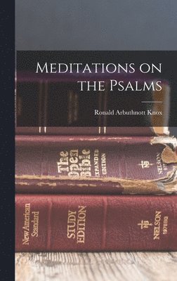 Ronald Arbuthnott Knox - Meditations on the Psalms, Inbunden