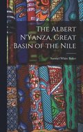 The Albert N'Yanza, Great Basin of the Nile