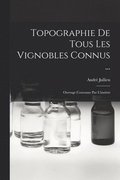 Topographie De Tous Les Vignobles Connus ...