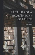 Outlines of a Critical Theory of Ethics