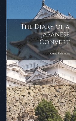 Kanzo Uchimura - Diary of a Japanese Convert, Inbunden. Tillgänglighet: Lägg i varukorg