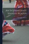 An Intermediate Spanish Reader