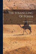 The Strangling Of Persia