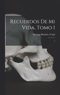 Recuerdos de mi vida, Tomo I