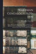Wakeman Genealogy, 1630-1899