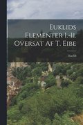 Euklids Elementer I.-Ii. Oversat Af T. Eibe