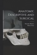 Anatomy, Descriptive and Surgical
