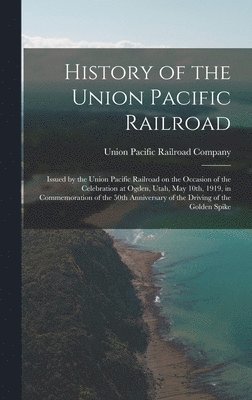 History of the Union Pacific Railroad, Inbunden