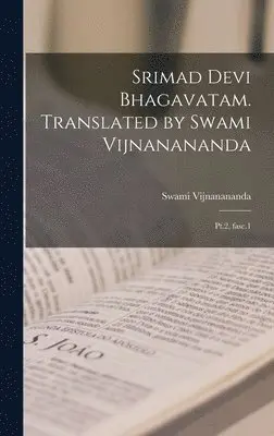 Swami Vijnanananda - Srimad Devi Bhagavatam. Translated by Swami Vijnanananda, Inbunden. Tillgänglighet: Lägg i varukorg