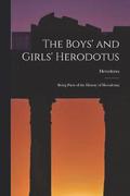 The Boys' and Girls' Herodotus; Being Parts of the History of Herodotus;