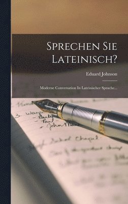 Eduard Johnson - Sprechen Sie Lateinisch?, Inbunden