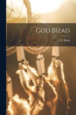 L P Brink - God Bîzad, Häftad