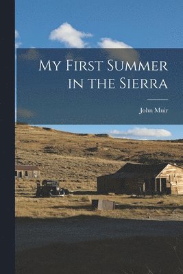 John Muir - My First Summer in the Sierra, Häftad