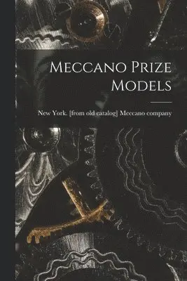 Meccano Prize Models