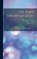The Wave Theory of Light