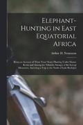 Elephant-Hunting in East Equatorial Africa