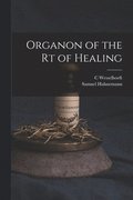 Organon of the rt of Healing