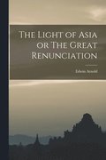 Light of Asia or The Great Renunciation
