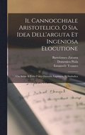 cannocchiale aristotelico, o sia, Idea dell'arguta et ingeniosa elocutione