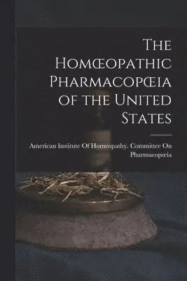 Homoeopathic Pharmacopoeia Of The United States