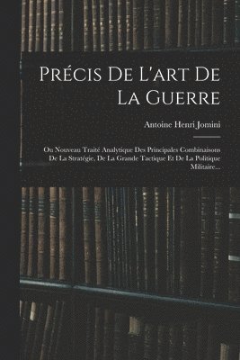 Antoine Henri Jomini (Baron De) - Précis De L'art De La Guerre, Häftad